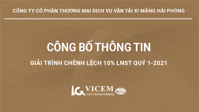 Giải trình chênh lệch 10% LNST quý 1-2021